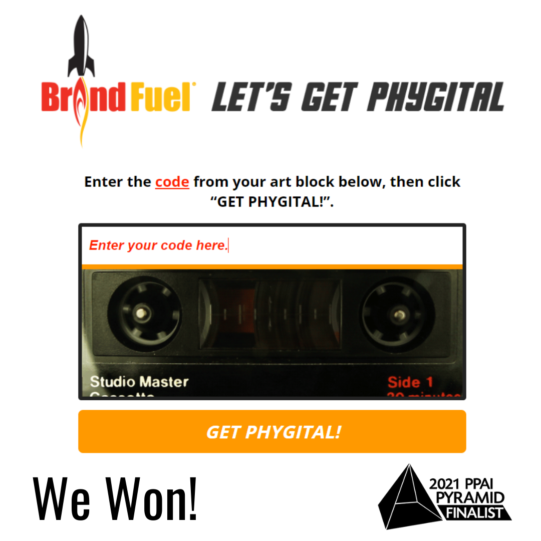 BrandFuel's "Let's Get Phygital Campaign" nomination and the words "We Won" below it.